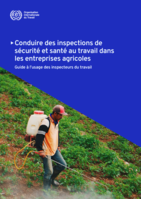 Conduire des inspections de sécurité et santé au travail dans les entreprises agricoles: guide à l'usage des inspecteurs du travail