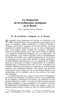 La integración de las poblaciones aborígenes en el Brasil: El problema indígena en el Brasil. II