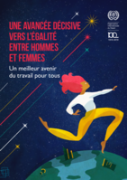 Une avancée décisive vers l’égalité entre hommes et femmes: un meilleur avenir du travail pour tous