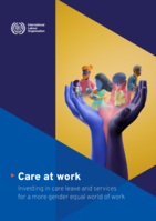 Care at work: investing in care leave and services for a more gender equal world of work
