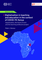 Digitalization in teaching and education in the context of COVID-19: Kenya: background report