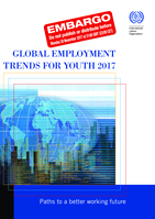 Global employment trends for youth 2017: paths to a better working future
