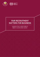 Fair recruitment matters for business: lessons from a pilot study in Qatar's construction sector