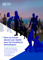 Faire du travail décent une réalité pour les travailleurs domestiques: progrès et perspectives dix ans après l’adoption de la convention (n° 189) sur les travailleuses et travailleurs domestiques, 2011