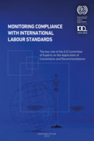 Monitoring compliance with international labour standards: the key role of the ILO Committee of Experts on the Application of Conventions and Recommendations