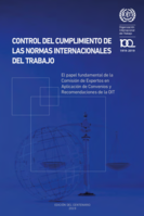 Control del cumplimiento de las normas internacionales del trabajo: el papel fundamental de la Comisión de Expertos en Aplicación de Convenios y Recomendaciones de la OIT
