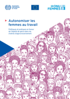 Autonomiser les femmes au travail: politiques et pratiques en faveur de l’égalité de genre dans les chaînes d’approvisionnement/