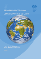 Programas de trabajo decente por país de la OIT: una guía práctica : versión 4