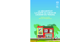 La sécurité et la santé au coeur de l’avenir du travail: mettre à profit 100 ans d’expérience