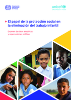 El papel de la protección social en la eliminación del trabajo infantil: examen de datos empíricos y repercusiones políticas