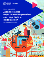 ¿Dónde están las organizaciones empresariales en el viaje hacía la digitalización?: una mirada a América Latina: informe regional 2022