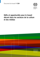 Défis et opportunités pour le travail décent dans les secteurs de la culture et des médias