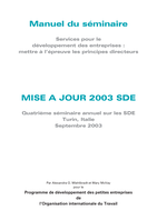 Manuel du séminaire: services pour le développement des entreprises : mettre à l'épreuve les principes directeurs : mise à jour 2003 SDE, quatrième séminaire annuel sur les SDE, Turin, Italie, septembre 2003