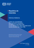 Análisis de compatibilidad de la legislación colombiana en materia de seguridad social a la luz del Convenio sobre seguridad social (norma mínima), 1952 (núm. 102): República de Colombia, informe al Gobierno