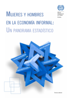Mujeres y hombres en la economía informal: un panorama estadístico