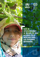 Guía de intervenciones de medios de vida basadas en el mercado para las personas refugiadas