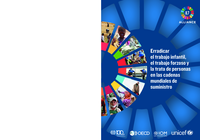 Erradicar el trabajo infantil, el trabajo forzoso y la trata de personas en las cadenas mundiales de suministro