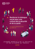 Renforcer le dialogue social au profit d’une culture de la sécurité et de la santé: les leçons tirées de la crise du COVID-19