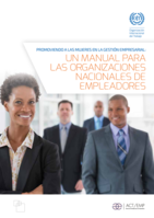 Promoviendo a las mujeres en la gestión empresarial: un manual para las organizaciones nacionales de empleadores