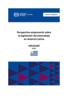 Perspectiva empresarial sobre la legislación del teletrabajo en América Latina: Uruguay: nota de investigación