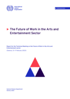 The future of work in the arts and entertainment sector: report for the Technical Meeting on the Future of Work in the Arts and Entertainment sector (Geneva, 13–17 February 2023)