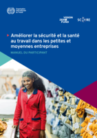 Améliorer la sécurité et la santé au travail dans les petites et moyennes entreprises: manuel du participant