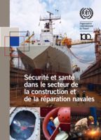 La sécurité et la santé dans le secteur de la construction et de la réparation navales