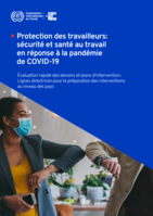 Protection des travailleurs: sécurité et santé au travail en réponse à la pandémie de COVID-19: évaluation rapide des besoins et plans d’intervention: lignes directrices pour la préparation des interventions au niveau des pays