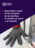 Seguridad y salud en los sectores de los textiles, el vestido, el cuero y el calzado