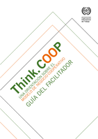 Think.COOP: una orientación sobre el modelo de negocio cooperativo : guía del facilitador