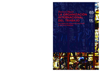 La Organización Internacional del Trabajo: 100 años de políticas sociales a escala mundial