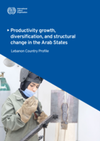 Productivity growth, diversification, and structural change in the Arab States: Lebanon country profile