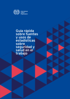 Guía rápida sobre fuentes y usos de estadísticas sobre seguridad y salud en el trabajo