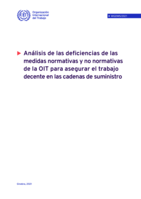 Análisis de las deficiencias de las medidas normativas y no normativas de la OIT para asegurar el trabajo decente en las cadenas de suministro