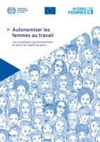 Autonomiser les femmes au travail: lois et politiques gouvernementales en faveur de l’égalité de genre