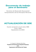 Documento de trabajo para el Seminario Servicios de Desarrollo Empresarial Comprobación de los Principios Rectores: actualización de SDE : Cuarto Seminario Anual sobre SDE, Turín, Italia, septiembre de 2003
