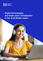 Digital technologies and trade union revitalization in the Arab States region