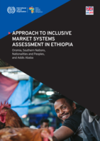 Approach to inclusive market systems assessment in Ethiopia: Oromia, Southern Nations, Nationalities and Peoples, and Addis Ababa
