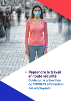 Reprendre le travail en toute sécurité: guide sur la prévention du COVID-19 à l’intention des employeurs