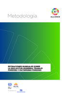 Metodología de las estimaciones mundiales sobre la esclavitud moderna: trabajo forzoso y matrimonio forzoso