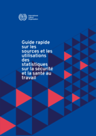 Guide rapide sur les sources et les utilisations des statistiques sur la sécurité et la santé au travail