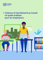 Violence et harcèlement au travail: un guide pratique pour les employeurs