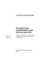 En quête d'une mondialisation juste trois ans plus tard: évaluation de l'impact de la Commission mondiale sur la dimension sociale de la mondialisation