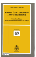 Hacia el éxito corporativo a través del personal: cómo beneficiarse de las normas internacionales del trabajo