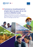 Commerce, investissement et emploi dans les pays du sud de la Méditerranée