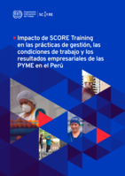 Impacto de SCORE Training en las prácticas de gestión, las condiciones de trabajo y los resultados empresariales de las PYME en el Perú