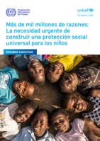 Más de mil millones de razones: la necesidad urgente de construir una protección social universal para los niños : resumen ejecutivo