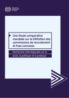 Une étude comparative mondiale sur la Définition des commissions de recrutement et frais connexes: recherche interrégionale sur le droit, la politique et la pratique