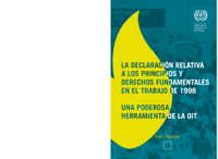 La declaración relativa a los principios y derechos fundamentales en el trabajo de 1998: una poderosa herramienta de la OIT