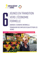 Jeunes en transition vers l'économie formelle: aborder l'économie informelle, promouvoir des emplois de qualité pour les jeunes